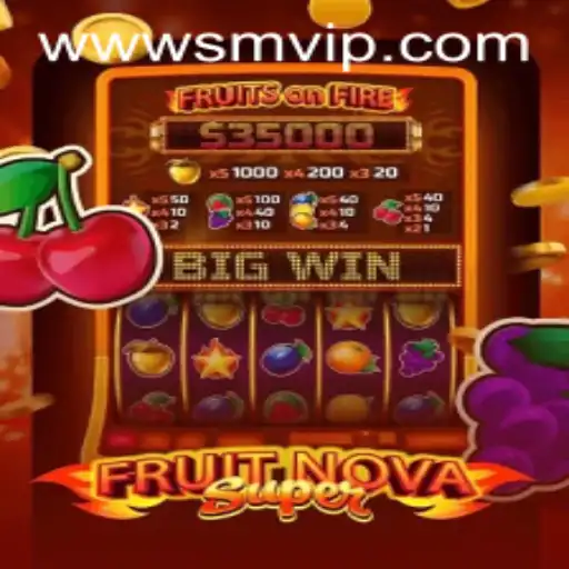 FruitNovaSuper: The Exciting World of SMVIP Gaming